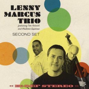 Download track Second Set Lenny Marcus Trio