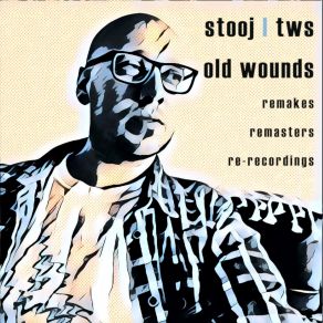 Download track Hold On To What You Have (2021 Remaster) The Welton Shipwreck, Stooj