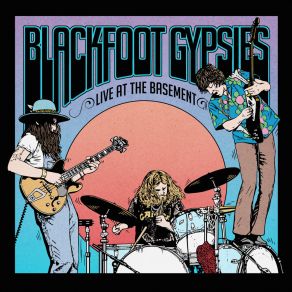 Download track Under My Skin (Live) Blackfoot Gypsies