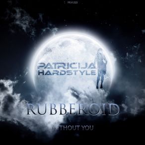 Download track Without You (Original Mix) Rubberoid