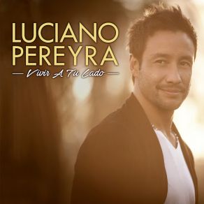 Download track Vivir A Tu Lado Luciano Pereyra