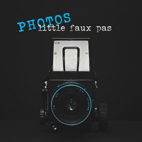 Download track Photos Little Faux Pas