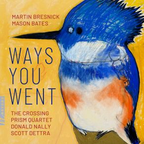 Download track Bresnick: Self-Portraits 1964, Unfinished: To Fling Out Broad Its Name Crossing, Prism Quartet, Donald Nally, Scott Dettra