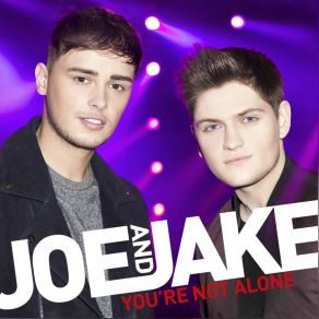 Download track Youre Not Alone Cahill Club Mix Joe And Jake