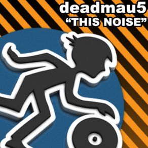 Download track This Noise (Deeper Logic Mix) Deadmau5