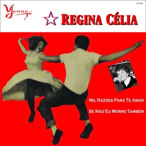 Download track Mil Razões Para Te Amar Regina Célia