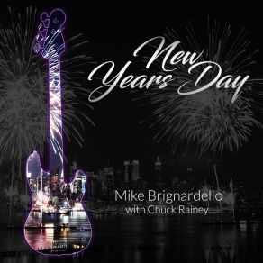 Download track New Years Day Mike BrignardelloChuck Rainey