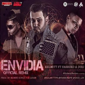 Download track Envidia (Remix) [Farruko & D. Ozi] KelmittFarruko, D. OZi