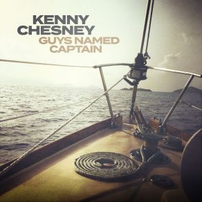 Download track Guys Named Captain Kenny Chesney