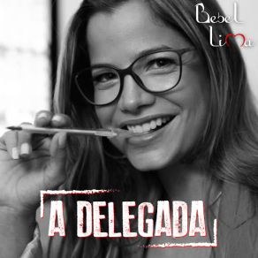 Download track A Delegada Bebel Lima