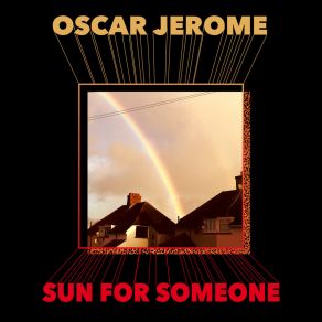 Download track Sun For Someone (Edit) Oscar Jerome