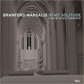 Download track Sonata In A Minor For Oboe, Wq. 132 I. Poco Adagio Branford Marsalis