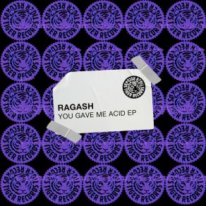 Download track You Gave Me Acid Ragash