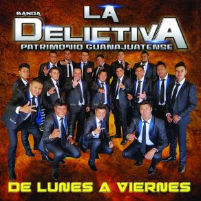 Download track De Lunes A Viernes BANDA LA DELICTIVA PATRIMONIO GUANAJUATENSE