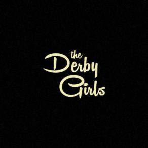 Download track Intoxicate The Derby Girls