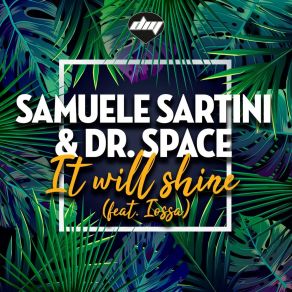 Download track It Will Shine (Extended Mix) Samuele Sartini