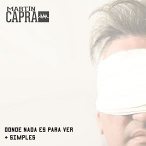 Download track Donde Nada Es Para Ver Martin Capra