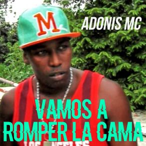 Download track Vamos A Romper La Cama Adonis MC