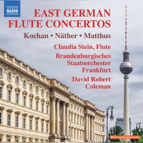 Download track Kochan: Flute Concertino: II. Andantino David Robert Coleman, Claudia SteinBrandenburgisches Staatsorchester Frankfurt