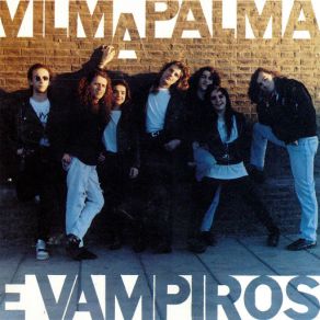 Download track Bye Bye Vilma Palma E Vampiros