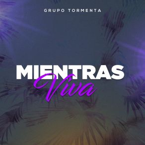 Download track La Rebelion Grupo Tormenta