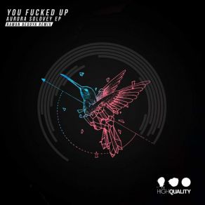 Download track You Fucked Up (Ramon Bedoya Remix) Aurora Solovey