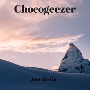 Download track This Is What We Are Chocogeezer