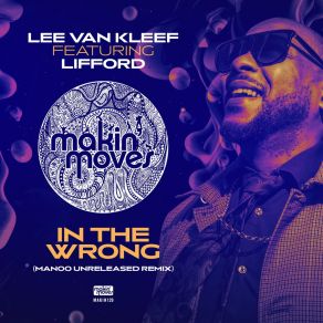 Download track In The Wrong (Unreleased Manoo 4 / 4 Remix) Lee Van KleefLifford