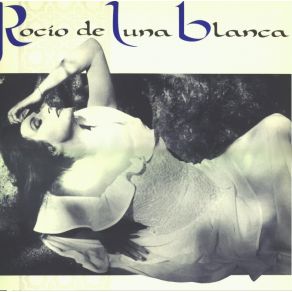 Download track Rocio De Luna Blanca Rocio Jurado