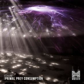 Download track Primal Prey Consumption (Original Mix) Chane