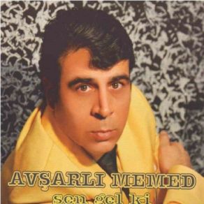 Download track Sen Gel Ki Avşarlı Memed