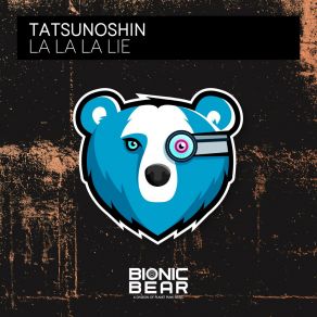 Download track La La La Lie (Extended Mix) Tatsunoshin