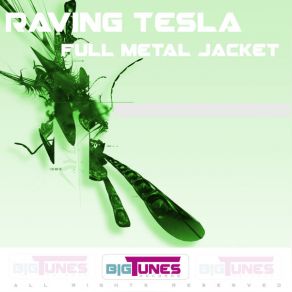 Download track Full Metal Jacket Raving Tesla