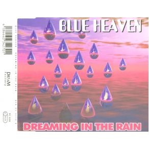 Download track Dreaming In The Rain (For Your Mind, Body & Soul Version) Blue Heaven