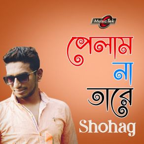 Download track Tomar Jonno Shohag