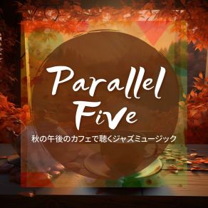 Download track Cool Autumnal Chorale Parallel Five