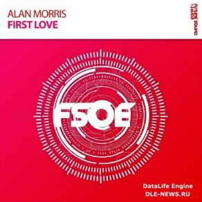 Download track First Love (Original Mix) Alan Morris