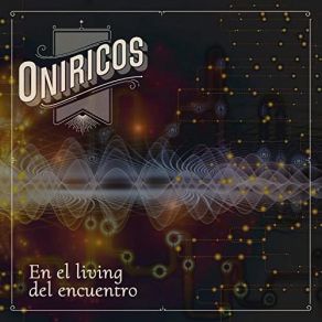 Download track El Living Del Encuentro Oniricos