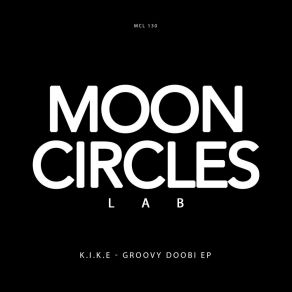 Download track Groovy Doobi (Original Mix) K. I. K. E