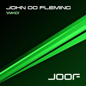 Download track WKO (Original Mix) John '00' Fleming