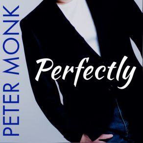 Download track Perfectly (Radio Edit) Peter Monk