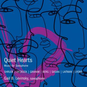 Download track Quiet Hearts: A Kaddish For Alto Saxophone Gail B. Levinsky