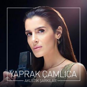 Download track Karanlık Sokaklar (Akustik) Yaprak Çamlıca