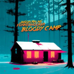 Download track Bloody Camp (Original Mix) Funkenhooker