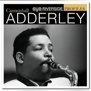 Download track Dizzy's Business Julian Cannonball AdderleyCannonball Adderley Sextet