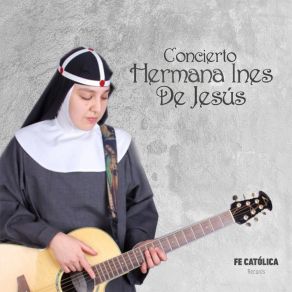 Download track Canta Tu Corazón Hermana Inés De Jesús