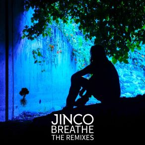 Download track Breathe (Tuomas Remix) JINCOTuomas