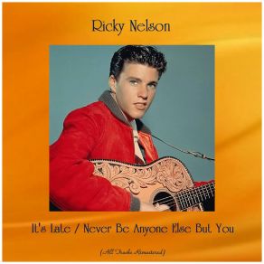 Download track It's Late (Remastered 2015) Ricky Nelson