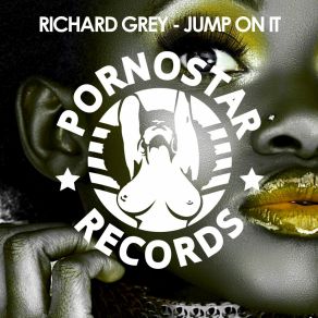 Download track Jump On It (Club Mix) Richard Grey