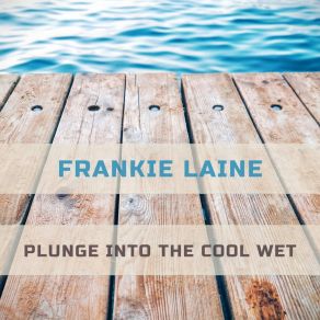 Download track Too Marvelous For Words Frankie Laine